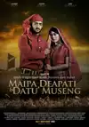 Jadwal Film MAIPA DEAPATI DAN DATU MUSENG
