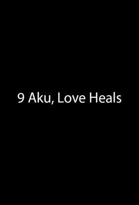 Film 9 Aku, Love Heals