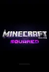 Jadwal Film A Minecraft Movie Squared