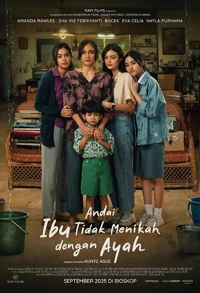 Andai Ibu Tidak Menikah Dengan Ayah