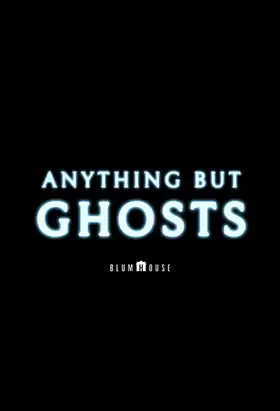 Film Anything but Ghosts