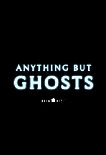 Film Anything but Ghosts
