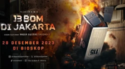 Dari Fakta ke Layar Lebar: Film 13 Bom di Jakarta dan Kenyataan Kelam