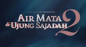 Kapan Air Mata di Ujung Sajadah 2 Tayang? Simak Informasinya di Sini!