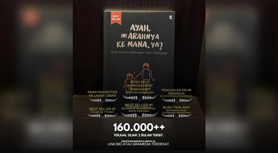 Novel Best Seller Ayah, Ini Arahnya ke Mana, Ya? Bakal Diangkat ke Layar Lebar