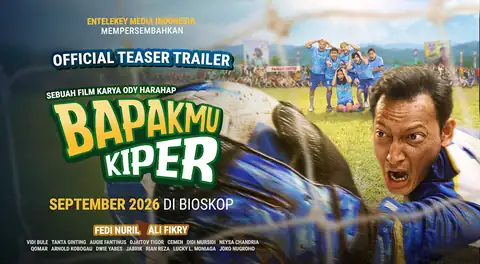 Teaser Trailer Bapakmu Kiper Resmi Dirilis, Suguhkan Drama Ayah dan Anak di Tengah Serunya Sepak Bola Tarkam