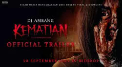 Sinopsis dan Jadwal Tayang Film Di Ambang Kematian di Seluruh Bioskop Indonesia