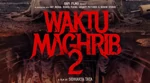 Sinopsis Waktu Maghrib 2, Petaka dan Teror Jin Menjelang Petang