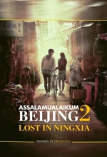 Poster Film Assalamualaikum Beijing 2: Lost in Ningxia