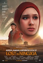 Poster Film Assalamualaikum Beijing 2: Lost in Ningxia