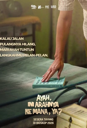 Film Ayah, Ini Arahnya ke Mana, Ya?