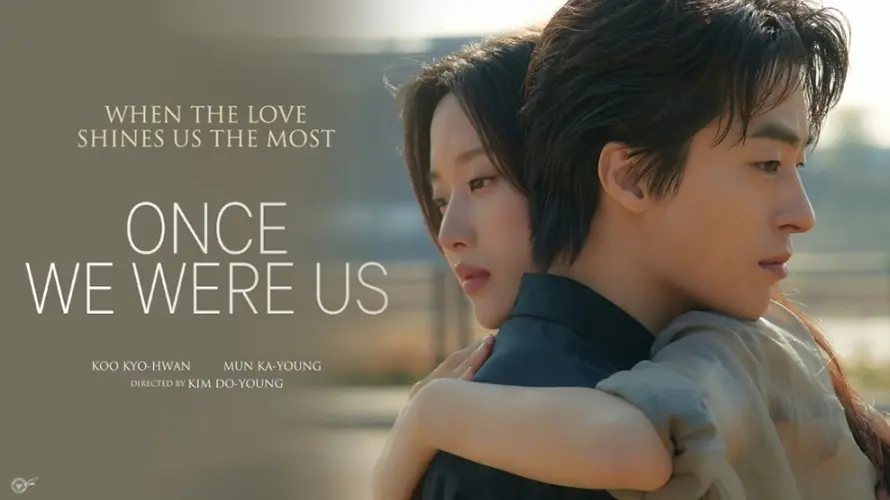 Film Once We Were Us