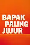 Jadwal Film Bapak Paling Jujur