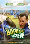 Jadwal Film Bapakmu Kiper