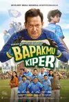 Jadwal Film Bapakmu Kiper