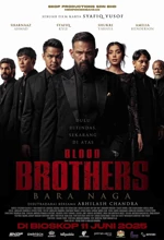 Poster Film Blood Brothers: Bara Naga