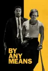 Jadwal Film By Any Means