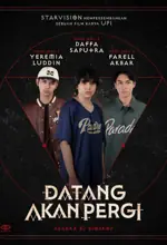 Poster Film Datang Akan Pergi