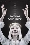 Jadwal Film Datang Akan Pergi