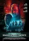 Jadwal Film DRAGGED ACROSS CONCRETE