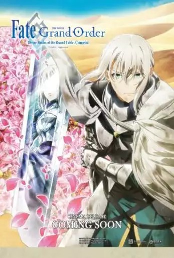 Film FATE/GRAND ORDER THE MOVIE DIVINE REALM OF THE ROUND TABLE: CAMELOT PALADIN; AGATERAM