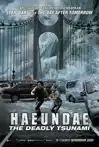 Jadwal Film HAEUNDAE: THE DEADLY TSUNAMI