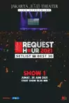 Jadwal Film JKT48: REQUEST HOUR (SHOW 1)