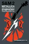 Jadwal Film METALLICA & SAN FRANCISCO SYMPHONY: S&M2