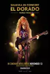 Jadwal Film SHAKIRA IN CONCERT: EL DORADO WORLD TOUR