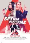 Jadwal Film THE SPY WHO DUMPED ME