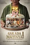 Jadwal Film Gak Ada Matinya!