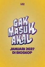 Poster Film Gak Masuk Akal
