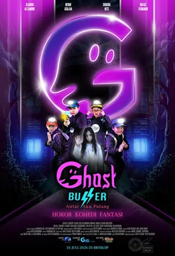 Film Ghost Buzzer - Antar Aku Pulang