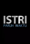 Jadwal Film Istri Paruh Waktu
