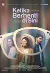 Jadwal Film Ketika Berhenti di Sini