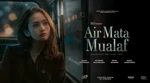 Review Air Mata Mualaf: Lebih dari Sekadar Drama Religi
