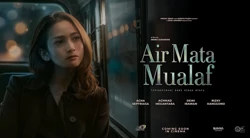 Review Air Mata Mualaf: Lebih dari Sekadar Drama Religi