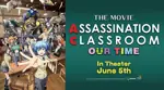 Review Assassination Classroom: Our Time, Perpisahan Emosional Bersama Korosensei