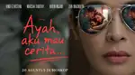 Review Ayah, Aku Mau Cerita: Saat Seorang Ayah Berusaha Menutupi Sebuah Kejahatan