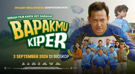 Review Bapakmu Kiper: Drama Ayah-Anak dan Serunya Sepak Bola Tarkam