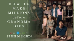 Review How to Make Millions Before Grandma Dies: Komedi Berbalut Drama yang sangat Hangat