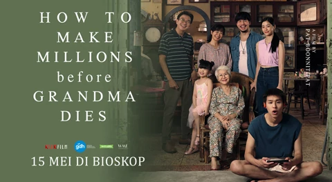 Review How to Make Millions Before Grandma Dies: Komedi Berbalut Drama yang sangat Hangat