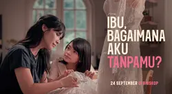Review Ibu, Bagaimana Aku Tanpamu? Saat Seorang Anak Harus Belajar Kehilangan Ibunya