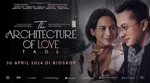 Review Film The Architecture of Love: Angin Segar untuk Gilm Bergenre Drama Romantis di Indonesia