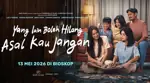 Review Yang Lain Boleh Hilang, Asal Kau Jangan: Drama Keluarga yang Hangat dan Penuh Air Mata