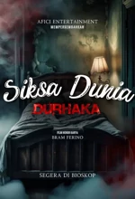 Poster Film Siksa Dunia Durhaka