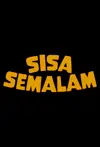 Jadwal Film Sisa Semalam