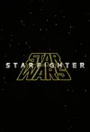Jadwal Film Star Wars: Starfighter
