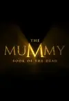 Jadwal Film The Mummy: Book of the Dead