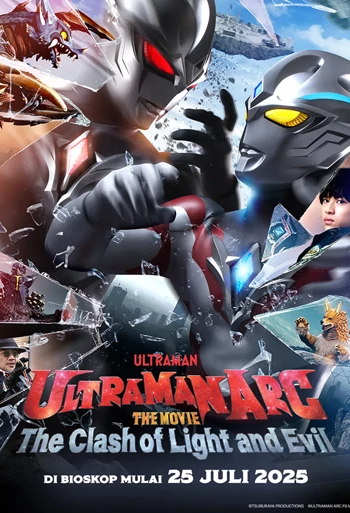 Film Ultraman Arc The Movie: The Clash of Light and Evil